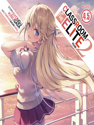cover image of Classroom of the Elite: Year 2, Volume 4.5